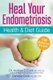 Endometriosis Health and Diet Program: Get Your Life Back (Paperback): Andrew S. Cook, Danielle Cook