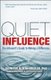 Quiet Influence; The Introvert's Guide to Making a Difference (Paperback): Jennifer Kahnweiler