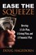 Ease the Squeeze (Hardcover): Doug Hagedorn