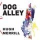 Dog Alley (Paperback): Hugh Merrill