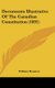 Documents Illustrative of the Canadian Constitution (1891) (Hardcover): William Houston