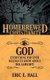 The Homebrewed Christianity Guide to God - Everything You Ever Wanted to Know About the Almighty (Paperback): Eric E. Hall,...