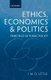 Ethics: Economics, & Politics - Principles of Public Policy (Paperback, New ed): I.M.D. Little