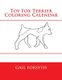 Toy Fox Terrier Coloring Calendar (Paperback): Gail Forsyth