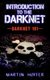 Introduction to the Darknet - Darknet 101 (Paperback): Martin Hoffer