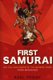 The First Samurai - The Life and Legend of the Warrior Rebel, Taira Masakado (Hardcover): Karl F Friday