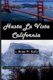 Hasta La Vista California - Tear down that "immoral wall," and give California its independence. (Paperback): Brian W Kelly
