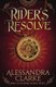 Rider's Resolve (Paperback): Alessandra Clarke