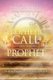 The Prophetic Call of the Prophet - Hidden Secrets Revealed (Paperback): Prophetess Poinciana Sprewell