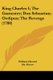 King Charles I; The Gamester; Don Sebastian; Oedipus; The Revenge (1780) (Paperback): William Havard, Moore, John Dryden