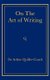 On the Art of Writing (Paperback): Arthur Quiller-Couch