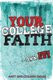 Your College Faith - Own It! (Paperback): Matt Swaim, Colleen Swaim