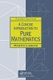 A Concise Introduction to Pure Mathematics (Paperback, 4th edition): Martin Liebeck