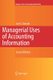 Managerial Uses of Accounting Information (Paperback, Softcover reprint of hardcover 2nd ed. 2008): Joel Demski