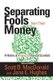 Separating Fools from Their Money - A History of American Financial Scandals (Hardcover, 2nd edition): Scott B. MacDonald