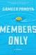 Members Only (Paperback): Sameer Pandya