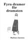Fyra dramer foer dramaten (Swedish, Paperback): Mathias Jansson