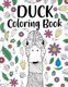 Duck Coloring Book - Adult Coloring Book, Animal Coloring Book, Floral Mandala Coloring Pages, Quotes Coloring Book, Gift for...