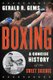 Boxing - A Concise History of the Sweet Science (Paperback): Gerald R. Gems