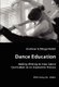 Dance Education - Adding Writing to Your Dance Curriculum as an Expressive Process (Paperback): Andrew Schlegelmilch