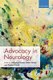 Advocacy in Neurology (Paperback): Wolfgang Grisold, Walter Struhal, Thomas Grisold
