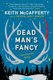 Dead Man's Fancy - A Novel (Paperback): Keith McCafferty