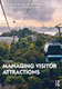 Managing Visitor Attractions (Paperback, 3rd Edition): Anna Leask, Alan Fyall