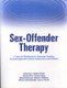 Sex-Offender Therapy - A "How-To" Workbook for Therapists Treating Sexually Aggressive Adults, Adolescents, and Children...