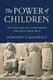 The Power of Children - The Construction of Christian Families in the Greco-Roman World (Hardcover): Margaret Y. MacDonald