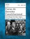 Curso de Derecho Constitucional (Spanish, Paperback): Jose Manuel Estrada, Albert Estrada Vilarrasa, Juan M. Garro