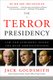 The Terror Presidency - Law and Judgment Inside the Bush Administration (Paperback): Jack Goldsmith