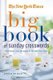 The New York Times Big Book of Sunday Crosswords - 150 Puzzles from the Pages of the New York Times (Paperback): New York Times