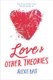 Love and Other Theories (Paperback): Alexis Bass