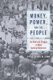 Money, Power, and the People - The American Struggle to Make Banking Democratic (Hardcover): Christopher W. Shaw