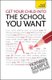 Get Your Child into the School You Want (Paperback): Katie Krais