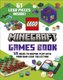 LEGO Minecraft Games Book - 50 Fun Ideas to Play with Your LEGO Collection (Hardcover): Julia March