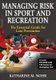 Managing Risk in Sport and Recreation - The Essential Guide for Loss Prevention (Book): Katharine Nohr
