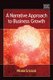 A Narrative Approach to Business Growth (Hardcover): Mona Ericson