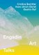 Engadin Art Talks 2010-2012 (Paperback): Vito Acconci, Doug Aitken, Simone Forti