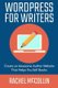 WordPress For Writers - Create an awesome author website that helps you sell books (Paperback): Rachel McCollin