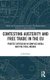 Contesting Austerity and Free Trade in the EU - Protest Diffusion in Complex Media and Political Arenas (Hardcover): Julia Rone