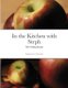 In the Kitchen with Steph - My Cooking Journey (Paperback): Stephanie Morse