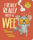 I Really Really Need a Wee (Hardcover): Karl Newson