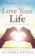 Daily Readings from Love Your Life - Devotions for Living Happy, Healthy, and Whole (Paperback): Victoria Osteen