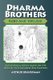 Dharma Brothers Kodo and Tokujoo - A Historical Novel Based On The Lives Of Two Japanese Zen Masters (Paperback): Arthur...