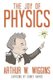 The Joy of Physics (Paperback): Arthur W. Wiggins
