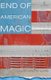 End of American Magic (Paperback): Christopher Locke