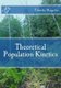 Theoretical Population Kinetics (Paperback): Timothy S. Margulies
