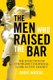 The Men Who Raised the Bar - The evolution of the highest individual score in Test cricket (Hardcover): Chris Waters