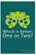 Which is Better - One or Two?: For Small Business (Paperback): Christy Knutson, Gordon Duncan